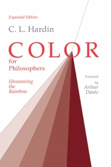 Color for Philosophers : Unweaving the Rainbow, Paperback Color for Philosophers : Unweaving the Rainbow, Paperback