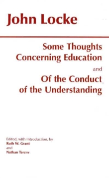 Some Thoughts Concerning Education and of the Conduct of the Understanding, Paperback Book Some Thoughts Concerning Education and of the Conduct of the Understanding, Paperback Book