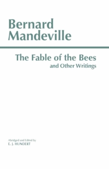 The Fable of the Bees and Other Writings, Paperback The Fable of the Bees and Other Writings, Paperback