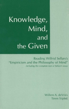 Knowledge, Mind & the Given, Paperback Book Knowledge, Mind & the Given, Paperback Book