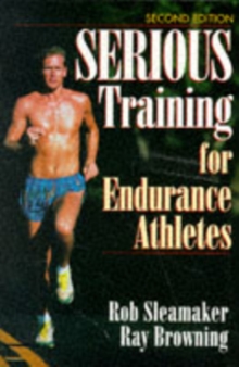 Serious Training for Endurance Athletes 2nd, Paperback Book Serious Training for Endurance Athletes 2nd, Paperback Book