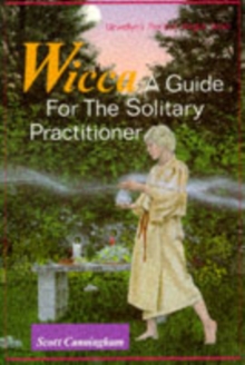 Wicca : A Guide for the Solitary Practitioner, Paperback Book Wicca : A Guide for the Solitary Practitioner, Paperback Book