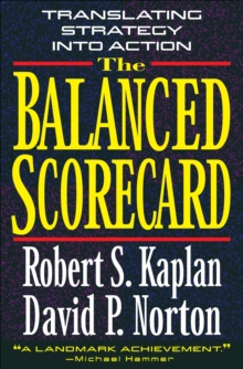 The Balanced Scorecard : Translating Strategy into Action, Hardback Book The Balanced Scorecard : Translating Strategy into Action, Hardback Book