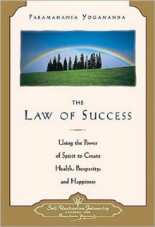 The Law of Success : Using the Power of Spirit to Create Health Prosperity and Happiness, Paperback Book The Law of Success : Using the Power of Spirit to Create Health Prosperity and Happiness, Paperback Book