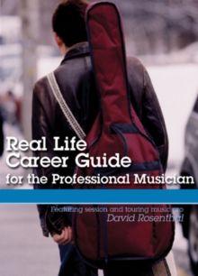 Real Life Career Guide for the Professional Musician, DVD Real Life Career Guide for the Professional Musician, DVD