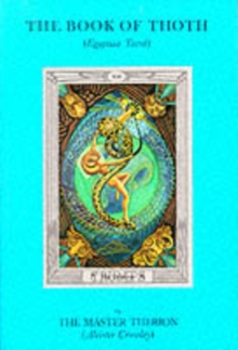 The Book of Thoth : Egyptian Tarot Being the Equinox v. III, No. 5, Paperback The Book of Thoth : Egyptian Tarot Being the Equinox v. III, No. 5, Paperback