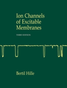 Ion Channels of Excitable Membranes, Hardback Book Ion Channels of Excitable Membranes, Hardback Book
