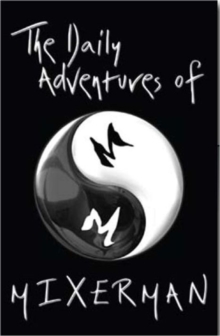 The Daily Adventures of Mixerman, Hardback The Daily Adventures of Mixerman, Hardback
