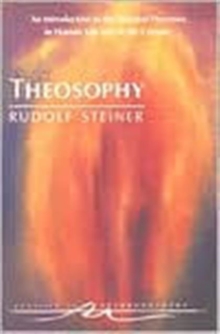 Theosophy : An Introduction to the Spiritual Processes in Human Life and in the Cosmos, Paperback Book Theosophy : An Introduction to the Spiritual Processes in Human Life and in the Cosmos, Paperback Book