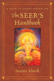 The Seer's Handbook : A Guide to Higher Perception, Paperback Book The Seer's Handbook : A Guide to Higher Perception, Paperback Book