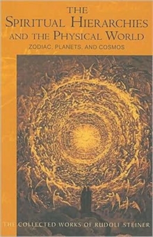 Spiritual Hierarchies and the Physical World : Zodiac, Planets and Cosmos, Paperback Book Spiritual Hierarchies and the Physical World : Zodiac, Planets and Cosmos, Paperback Book