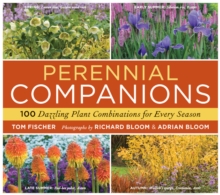 Perennial Companions : 100 Dazzling Plant Combinations for Every Season, Paperback Book Perennial Companions : 100 Dazzling Plant Combinations for Every Season, Paperback Book