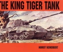 The King Tiger Tank : v. 1 (H. Scheibert) Tr. fr. German, Paperback Book The King Tiger Tank : v. 1 (H. Scheibert) Tr. fr. German, Paperback Book