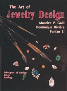 Art of Jewelry Design: : Principles of Design, Rings and Earrings, Hardback Art of Jewelry Design: : Principles of Design, Rings and Earrings, Hardback