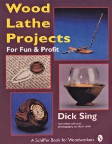 Wood Lathe Projects for Fun and Profit, Paperback Book Wood Lathe Projects for Fun and Profit, Paperback Book