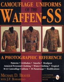 Camouflage Uniforms of the Waffen SS : A Photographic Reference, Hardback Book Camouflage Uniforms of the Waffen SS : A Photographic Reference, Hardback Book