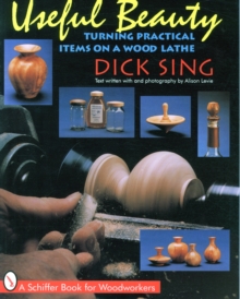 Useful Beauty : Turning Practical Items on a Wood Lathe, Paperback Book Useful Beauty : Turning Practical Items on a Wood Lathe, Paperback Book