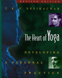 The Heart of Yoga : Developing Personal Practice, Paperback Book The Heart of Yoga : Developing Personal Practice, Paperback Book