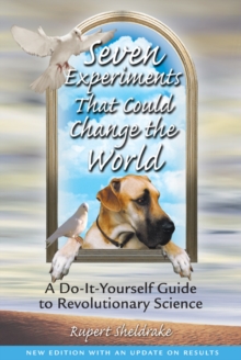 Seven Experiments That Could Change the World : A Do-it-yourself Guide to Revolutionary Science, Paperback Seven Experiments That Could Change the World : A Do-it-yourself Guide to Revolutionary Science, Paperback