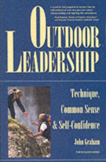 Outdoor Leadership : Technique, Common Sense and Self-confidence, Paperback Book Outdoor Leadership : Technique, Common Sense and Self-confidence, Paperback Book