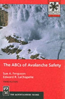 The ABCs of Avalanche Safety, Paperback The ABCs of Avalanche Safety, Paperback