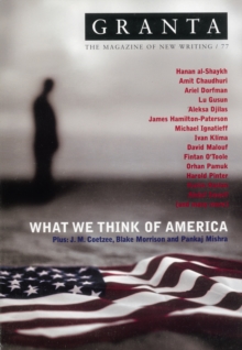 Granta 77 : What We Think of America, Paperback Granta 77 : What We Think of America, Paperback