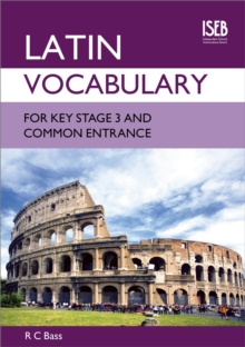 Latin Vocabulary for Key Stage 3 and Common Entrance, Paperback Book Latin Vocabulary for Key Stage 3 and Common Entrance, Paperback Book