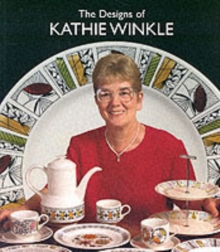 The Designs of Kathie Winkle for James Broadhurst and Sons Ltd.1958-1978, Paperback The Designs of Kathie Winkle for James Broadhurst and Sons Ltd.1958-1978, Paperback