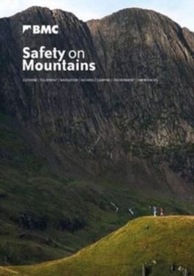 Safety on Mountains : Clothing, Equipment, Navigation, Hazards, Camping, Environment, Emergencies, Paperback Safety on Mountains : Clothing, Equipment, Navigation, Hazards, Camping, Environment, Emergencies, Paperback