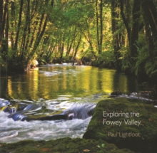 Exploring the Fowey Valley, Paperback Book Exploring the Fowey Valley, Paperback Book