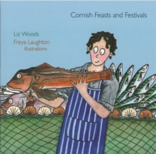 Cornish Feasts and Festivals, Paperback Book Cornish Feasts and Festivals, Paperback Book