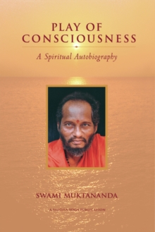 Play of Consciousness : A Spiritual Autobiography, Paperback Book Play of Consciousness : A Spiritual Autobiography, Paperback Book