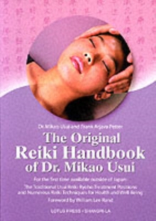 The Original Reiki Handbook of Dr. Mikao Usui : The Traditional Usui Reiki Ryoho Treatment Positions and Numerous Reiki Techniques for Health and Well-being, Paperback Book The Original Reiki Handbook of Dr. Mikao Usui : The Traditional Usui Reiki Ryoho Treatment Positions and Numerous Reiki Techniques for Health and Well-being, Paperback Book