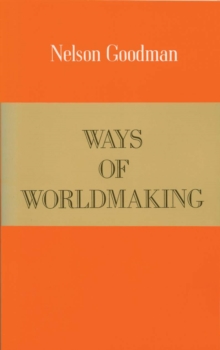 Ways of World Making, Paperback Ways of World Making, Paperback