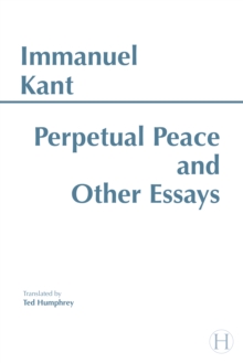 Perpetual Peace and Other Essays : A Philosophical Essay, Paperback Book Perpetual Peace and Other Essays : A Philosophical Essay, Paperback Book