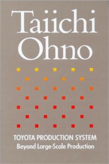 Toyota Production System : Beyond Large-scale Production, Hardback Book Toyota Production System : Beyond Large-scale Production, Hardback Book