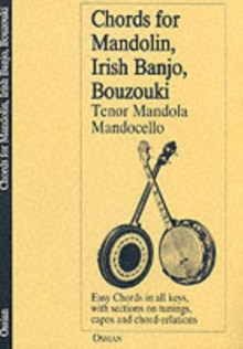 Chords for Mandolin, Irish Banjo, Bouzouki, Tenor Mandola, Mandocello, Paperback Chords for Mandolin, Irish Banjo, Bouzouki, Tenor Mandola, Mandocello, Paperback