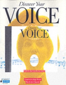 Discover Your Voice : Learn to Sing from Rock to Classic, Mixed media product Book Discover Your Voice : Learn to Sing from Rock to Classic, Mixed media product Book
