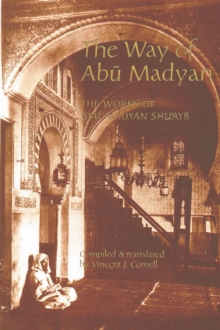 The Way of Abu Madyan, Paperback The Way of Abu Madyan, Paperback