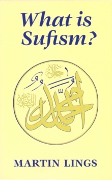 What is Sufism?, Paperback Book What is Sufism?, Paperback Book