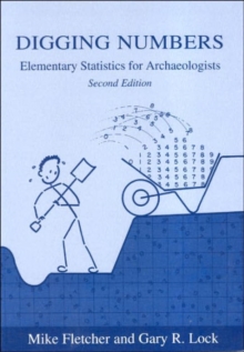 Digging Numbers : Elementary Statistics for Archaeologists, Paperback Book Digging Numbers : Elementary Statistics for Archaeologists, Paperback Book