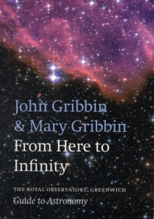 From Here to Infinity : The Royal Observatory Greenwich Guide to Astronomy, Paperback Book From Here to Infinity : The Royal Observatory Greenwich Guide to Astronomy, Paperback Book