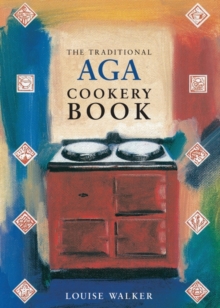 The Traditional Aga Cookery Book, Paperback Book The Traditional Aga Cookery Book, Paperback Book