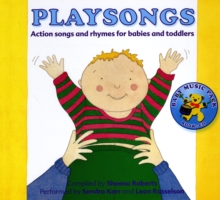Playsongs : Action Songs and Rhymes for Babies and Toddlers, Mixed media product Playsongs : Action Songs and Rhymes for Babies and Toddlers, Mixed media product