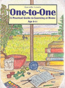 One-to-one : A Practical Guide to Learning at Home Age 0-11, Paperback Book One-to-one : A Practical Guide to Learning at Home Age 0-11, Paperback Book