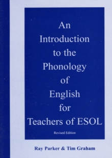 An Introduction to the Phonology of English for Teachers of ESOL, Mixed media product Book An Introduction to the Phonology of English for Teachers of ESOL, Mixed media product Book