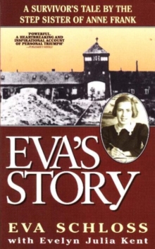 Eva's Story : A Survivor's Tale by the Step-Sister of Anne Frank, Paperback Book Eva's Story : A Survivor's Tale by the Step-Sister of Anne Frank, Paperback Book