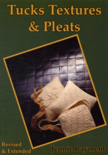 Tucks Textures & Pleats : Tantalise with Tucks. Beguile with the Bias, Paperback Book Tucks Textures & Pleats : Tantalise with Tucks. Beguile with the Bias, Paperback Book