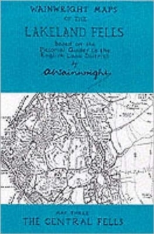 Wainwright Maps of the Lakeland Fells : The Central Fells Map 3, Sheet map, folded Book Wainwright Maps of the Lakeland Fells : The Central Fells Map 3, Sheet map, folded Book