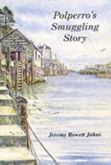 Polperro's Smuggling Story, Paperback Book Polperro's Smuggling Story, Paperback Book